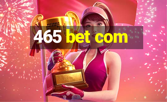 465 bet com