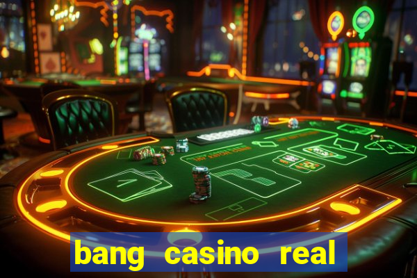 bang casino real money uganda