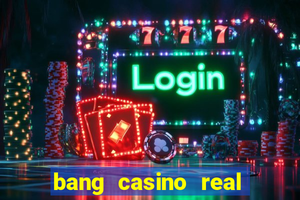 bang casino real money uganda