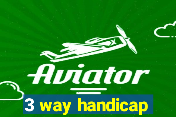 3 way handicap