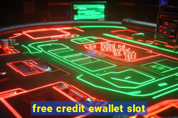 free credit ewallet slot