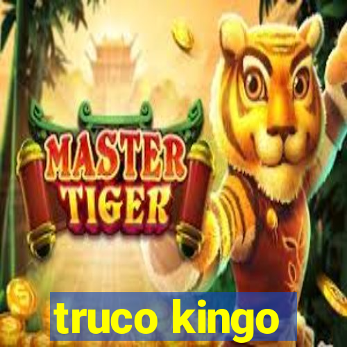 truco kingo