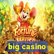 big casino