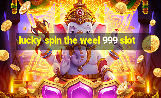 lucky spin the weel 999 slot