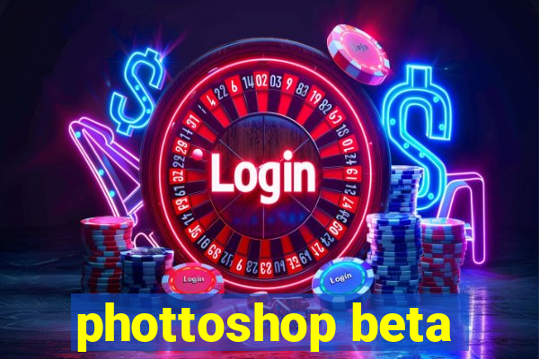 phottoshop beta