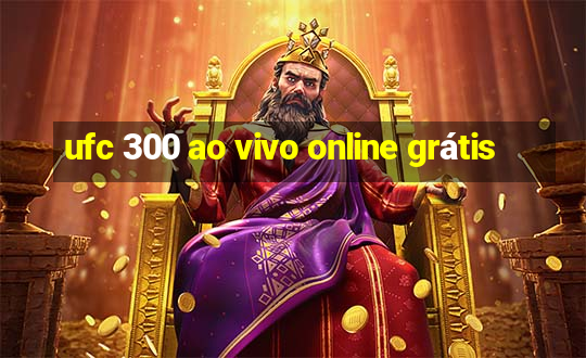 ufc 300 ao vivo online grátis