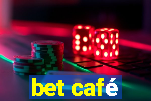 bet café