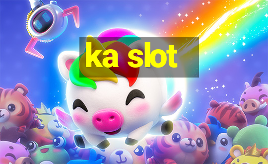 ka slot