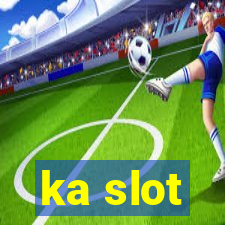 ka slot