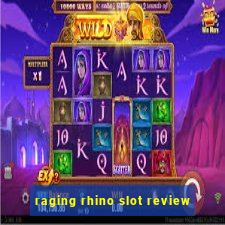 raging rhino slot review