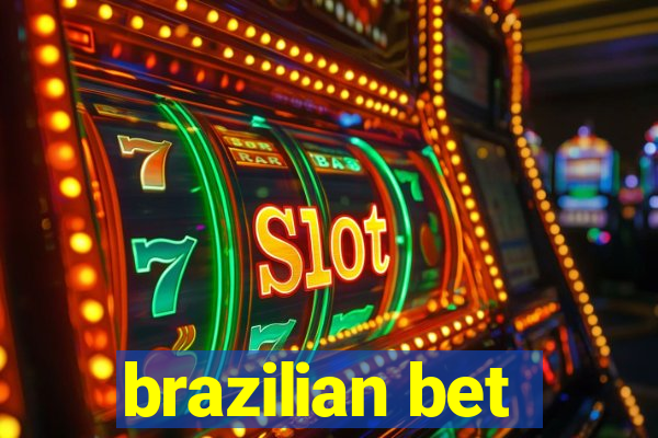 brazilian bet