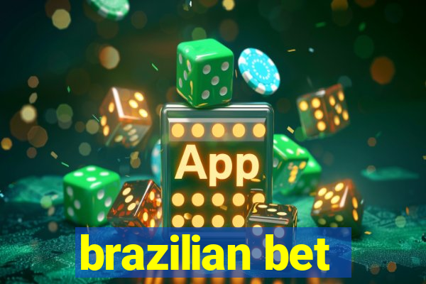 brazilian bet