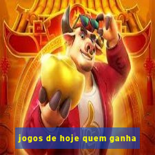 jogos de hoje quem ganha