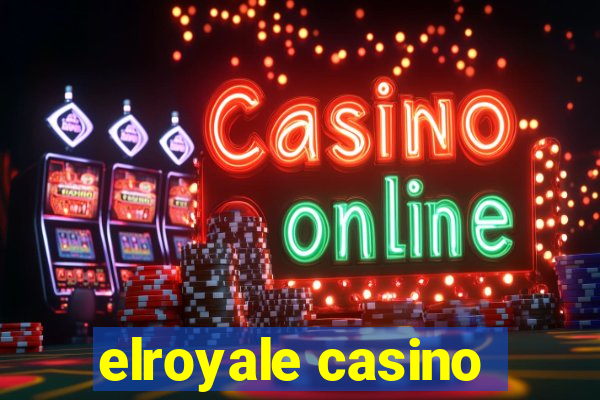 elroyale casino