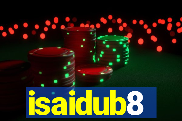 isaidub8