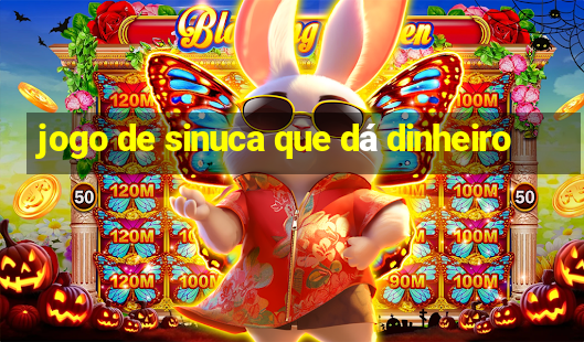 jogo de sinuca que dá dinheiro