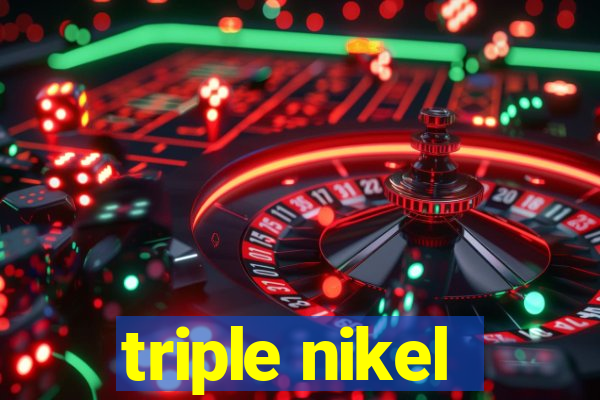 triple nikel