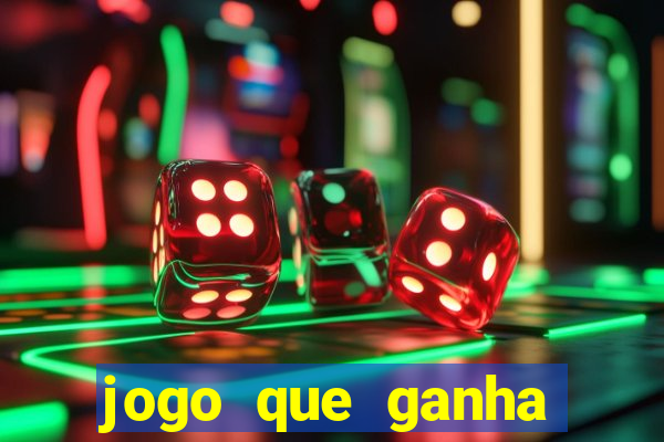 jogo que ganha dinheiro de verdade de gra?a