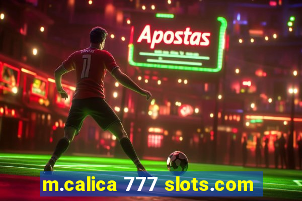 m.calica 777 slots.com