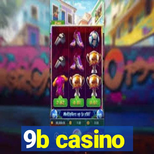 9b casino