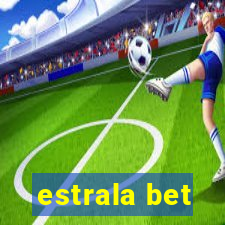 estrala bet