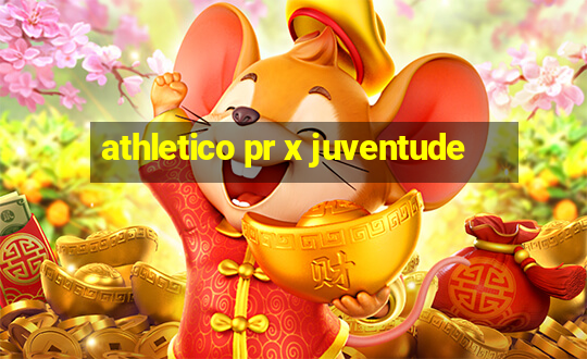 athletico pr x juventude