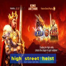 high street heist slot free play