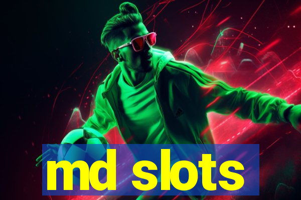 md slots