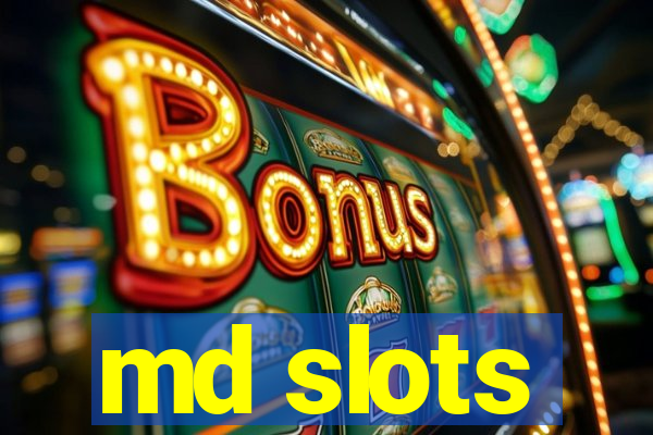 md slots