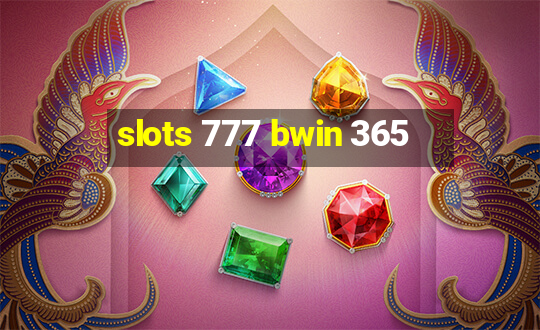 slots 777 bwin 365