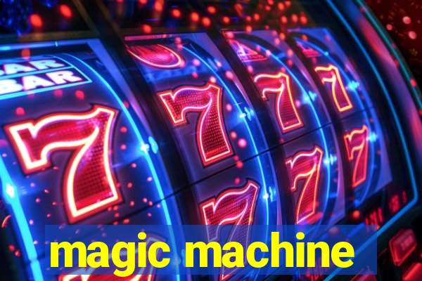 magic machine