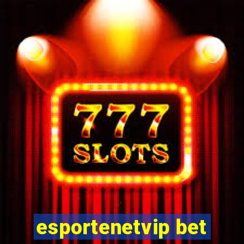 esportenetvip bet