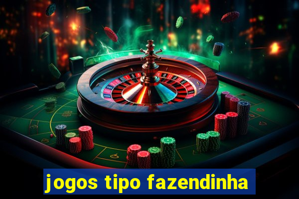 jogos tipo fazendinha