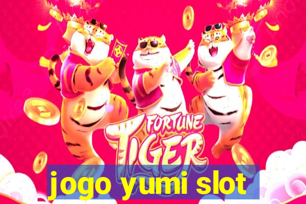 jogo yumi slot