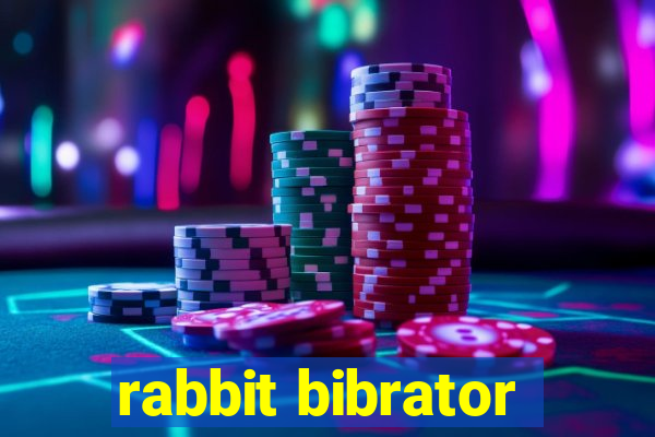 rabbit bibrator