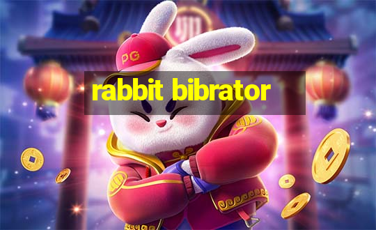 rabbit bibrator