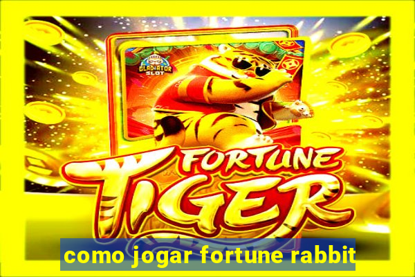 como jogar fortune rabbit