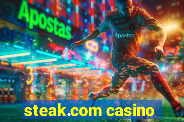 steak.com casino