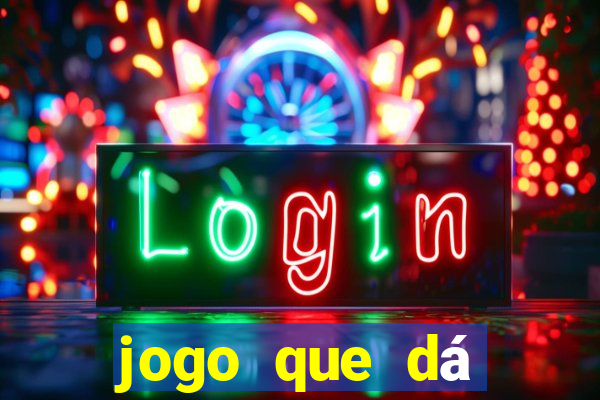 jogo que dá dinheiro na internet