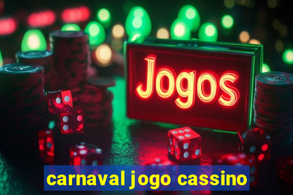 carnaval jogo cassino