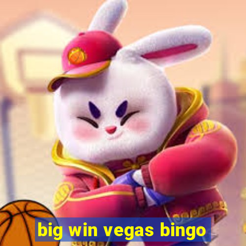 big win vegas bingo