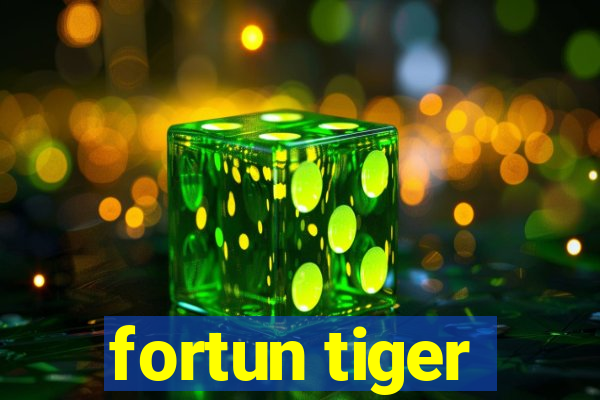 fortun tiger