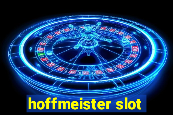 hoffmeister slot