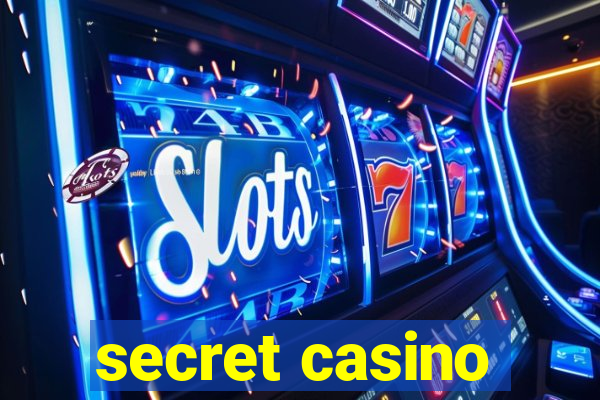 secret casino