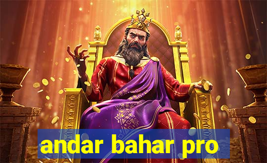 andar bahar pro