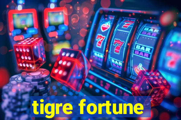 tigre fortune