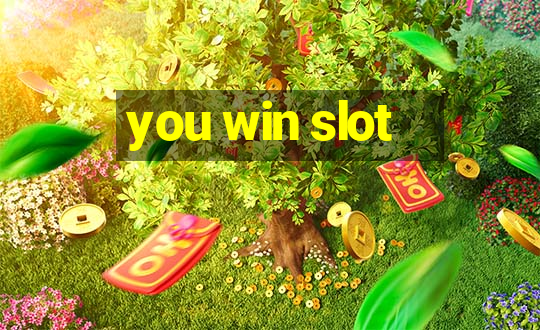 you win slot