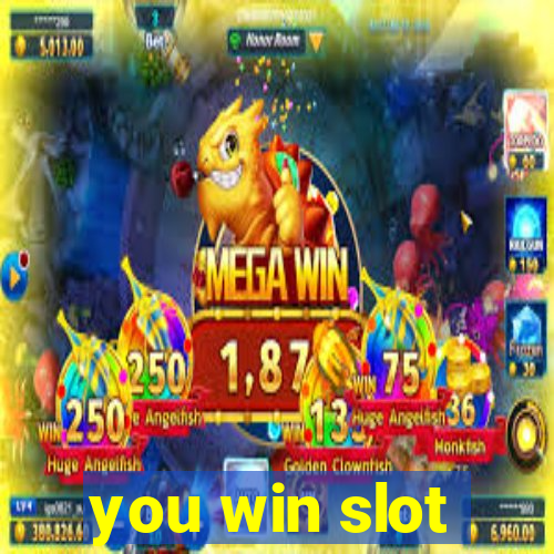 you win slot