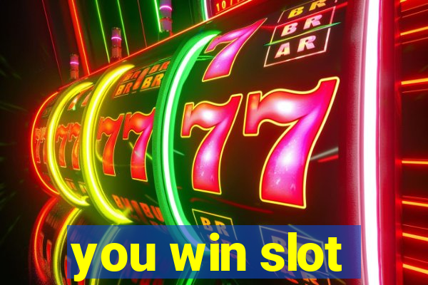 you win slot