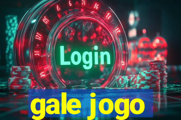 gale jogo